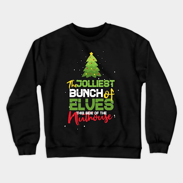 jolliest bunch of a holes this side of the nuthouse Crewneck Sweatshirt by Goldewin